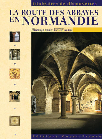 Couverture du livre « La route des abbayes en normandie » de Barbut-Berenger-Caze aux éditions Ouest France