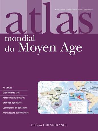 Couverture du livre « Atrals mondial du Moyen-âge » de Patrick Merienne aux éditions Ouest France