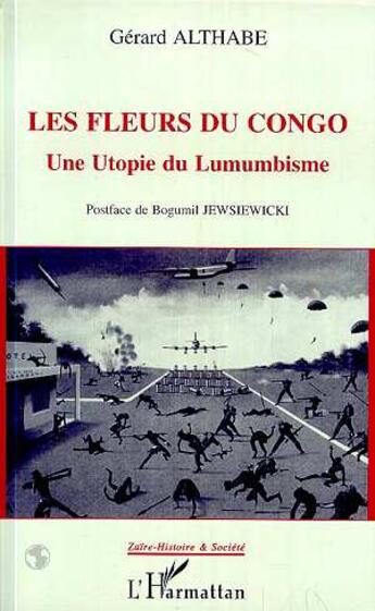 Couverture du livre « Les fleurs du Congo : Une utopie du Lumumbisme » de Althabe/Gerard aux éditions L'harmattan