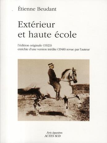 Couverture du livre « Extérieur et haute école » de Beudant Etienne et Franchet D'Espèrey Patrice aux éditions Actes Sud