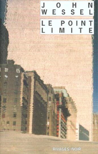 Couverture du livre « Le point limite » de Wessel John aux éditions Rivages