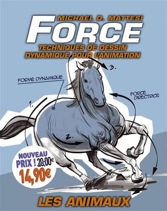 Couverture du livre « Force ; techniques de dessin dynamique pour l'animation : les animaux » de Mike Mattesi aux éditions Pearson