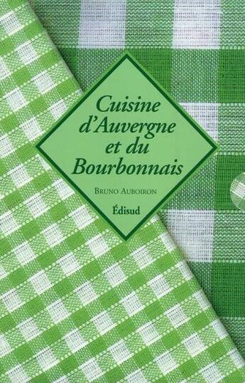 Couverture du livre « Coffret cuisine d'Auvergne et tour de France des cuisines régionales » de Bruno Auboiron aux éditions Edisud