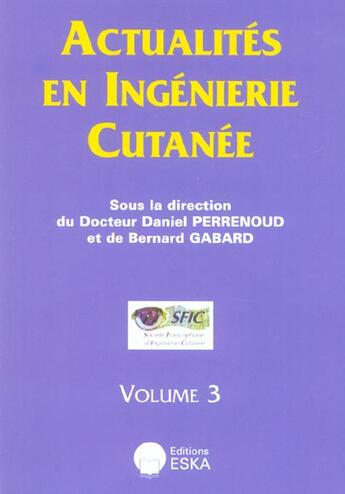 Couverture du livre « Actualites en ingenierie cutanee vol.3 » de Daniel Perrenoud aux éditions Eska