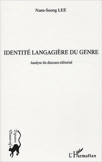 Couverture du livre « Identite langagiere du genre - analyse du discours editorial » de Nam-Seong Lee aux éditions L'harmattan