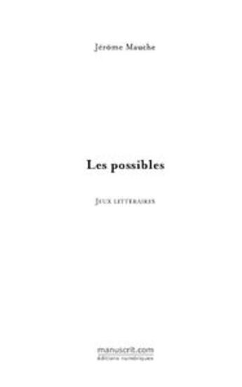 Couverture du livre « Les possibles » de Jerome Mauche aux éditions Editions Le Manuscrit