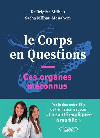 Couverture du livre « Le corps en questions » de Brigitte Milhau et Sacha Menahem aux éditions Michel Lafon