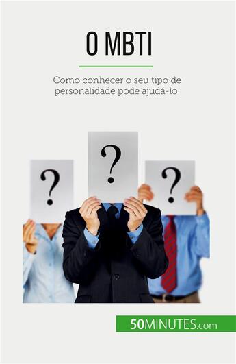 Couverture du livre « O MBTI : Como conhecer o seu tipo de personalidade pode ajuda-lo » de Benjamin Fleron aux éditions 50minutes.com