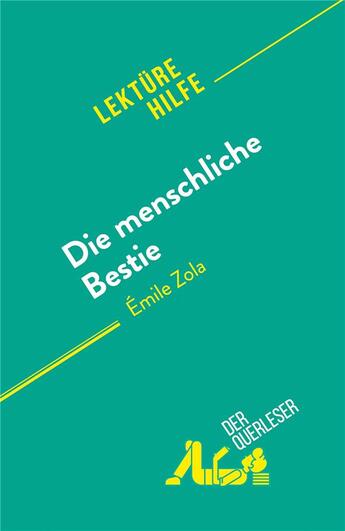 Couverture du livre « Die menschliche Bestie : von Émile Zola » de Cecile Perrel aux éditions Derquerleser.de