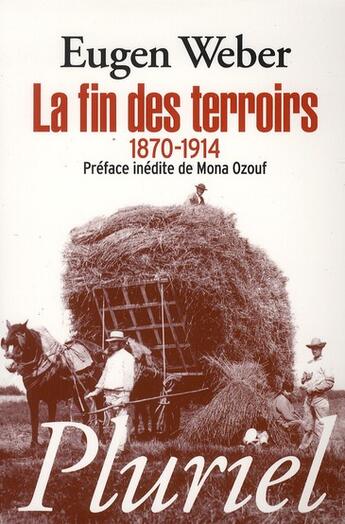 Couverture du livre « La fin des terroirs » de Eugen-Joseph Weber aux éditions Pluriel