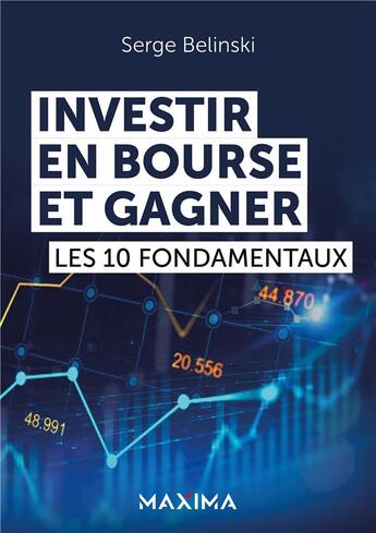 Couverture du livre « Investir en bourse et gagner » de Serge Belinski aux éditions Maxima