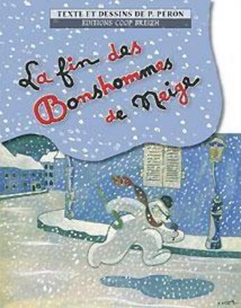 Couverture du livre « Fin des bonshommes de neige » de Pierre Peron aux éditions Coop Breizh