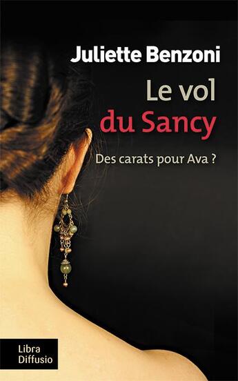 Couverture du livre « Le vol du Sancy ; des carats pour Zva ? » de Juliette Benzoni aux éditions Libra Diffusio