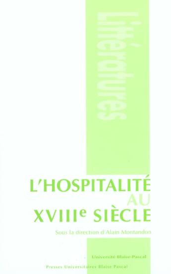 Couverture du livre « L'hospitalité au XVIII siècle » de Montandon/Alain aux éditions Pu De Clermont Ferrand