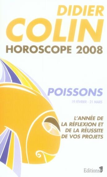 Couverture du livre « Horoscope 2008 ; poissons » de D Colin aux éditions Editions 1