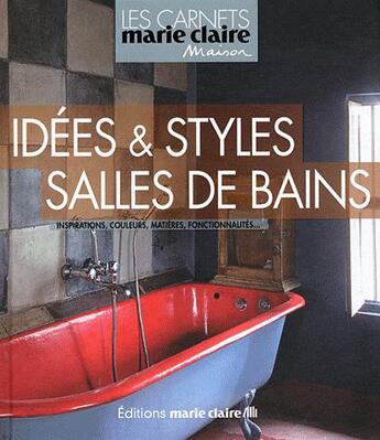 Couverture du livre « Idées & styles salles de bain » de  aux éditions Marie-claire