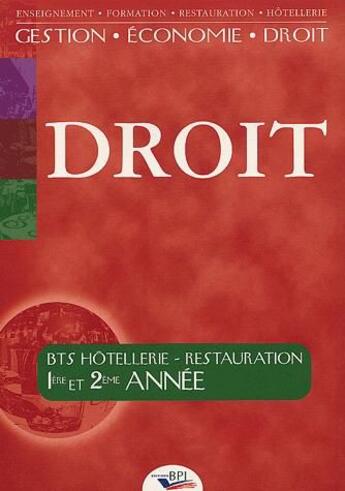 Couverture du livre « Droit ; BTS hôtellerie, restauration ; 1ère et 2e année (édition 2004) » de Jean-Claude Oule et Jean-Jacques Cariou aux éditions Editions Bpi