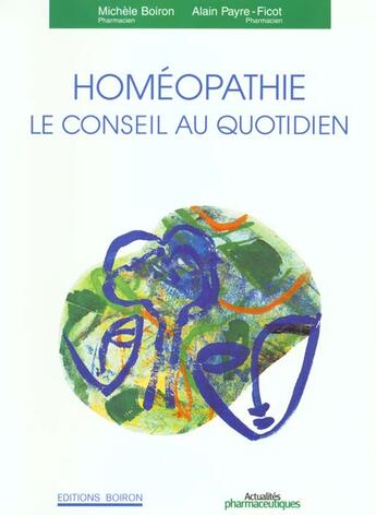 Couverture du livre « Homeopathie » de Michele Boiron et Alain Payre-Ficot aux éditions Boiron