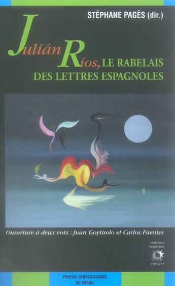 Couverture du livre « Julian rios le rabelais des lettres espagnoles » de Pages S aux éditions Pu Du Midi