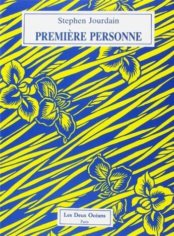 Couverture du livre « Première personne » de Stephen Jourdain aux éditions Les Deux Oceans