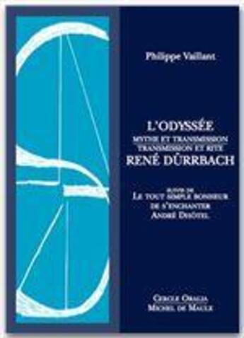 Couverture du livre « L'Odyssée, mythe et transmission ; transmission et rite, René Dürrbach » de Philippe Vaillant aux éditions Michel De Maule