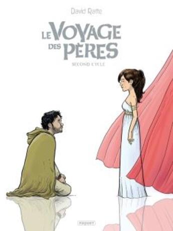 Couverture du livre « Le voyage des pères : Intégrale vol.2 : Tomes 4 à 6 » de David Ratte aux éditions Paquet