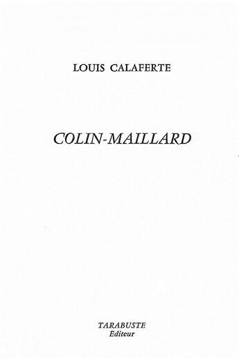 Couverture du livre « Colin-maillard - louis calaferte - 1962-1969 » de Louis Calaferte aux éditions Tarabuste