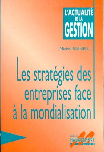 Couverture du livre « Strategie ent face mondialisation » de Rainelli aux éditions Management Et Societe