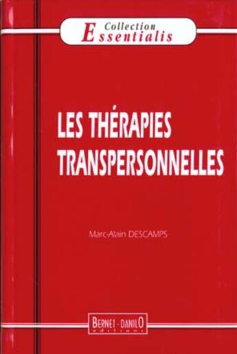 Couverture du livre « Therapies Transpersonnelle N.47 (Les) » de Marc-Alain Descamps aux éditions Bernet Danilo