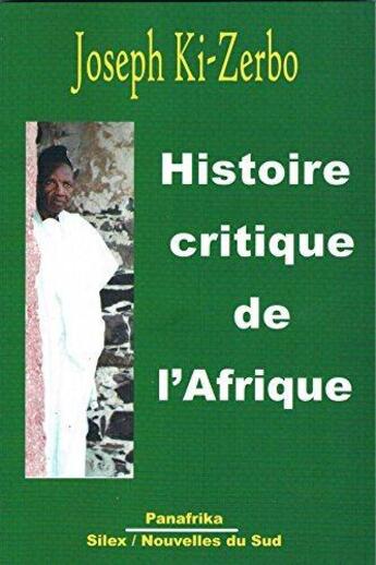 Couverture du livre « Histoire critique de l'Afrique » de Joseph Ki-Zerbo aux éditions Panafrika