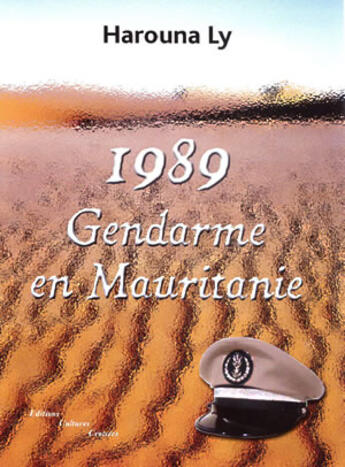 Couverture du livre « 1989, gendarme en mauritanie » de Harouna Ly aux éditions Cultures Croisees