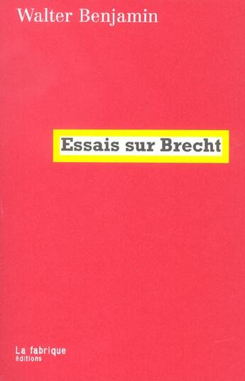Couverture du livre « Essais sur brecht » de Walter Benjamin aux éditions Fabrique