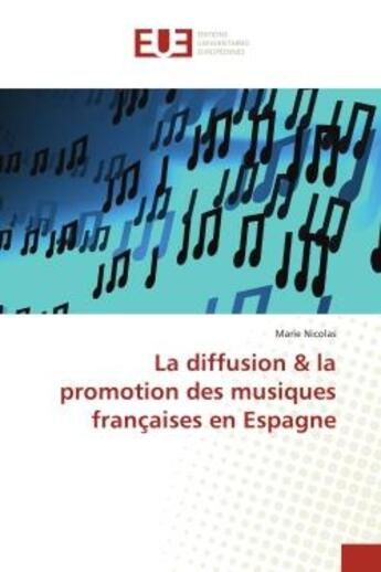 Couverture du livre « La diffusion & la promotion des musiques françaises en Espagne : Cas de ruisseaux Mambole, Isopablo et de la riviere Lokowa (Tshopo/RDC) » de Marie Nicolas aux éditions Editions Universitaires Europeennes