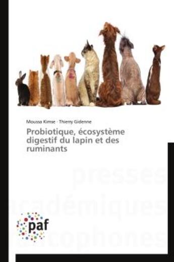 Couverture du livre « Probiotique, ecosysteme digestif du lapin et des ruminants » de Kimse/Gidenne aux éditions Presses Academiques Francophones