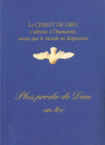 Couverture du livre « Plus proche de Dieu en toi » de Gabriele Von Wurzburg aux éditions Editions Gabriele - La Parole