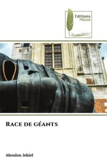 Couverture du livre « Race de géants » de Jehiel Ahoulou aux éditions Muse