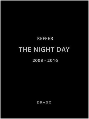 Couverture du livre « Keffer the night day » de Keffer aux éditions Drago