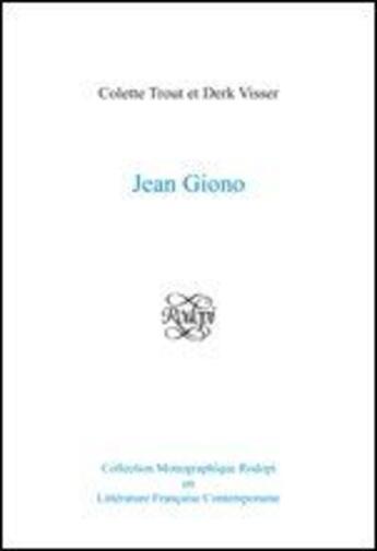 Couverture du livre « Jean Giono » de Derk Visser et Colette Trout-Hall aux éditions Rodopi