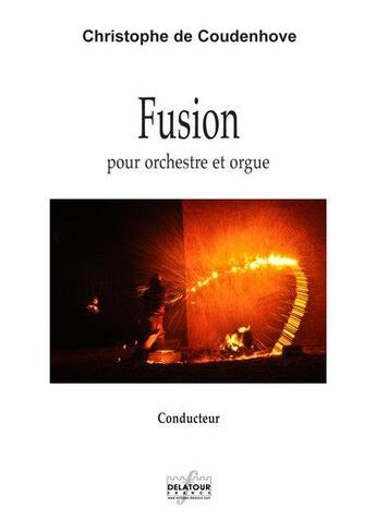 Couverture du livre « Fusion - conducteur » de De Coudenhove Christ aux éditions Delatour