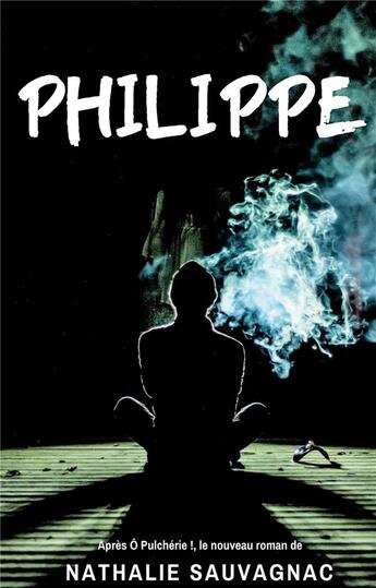 Couverture du livre « Philippe » de Nathalie Sauvagnac aux éditions Librinova