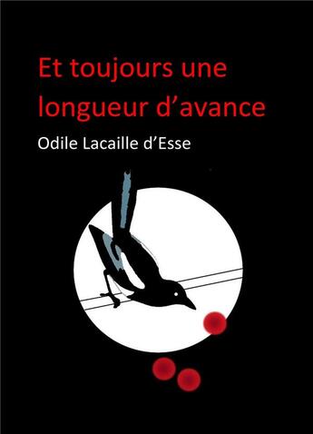 Couverture du livre « Et toujours une longueur d'avance » de Odile Lacaille D'Esse aux éditions Librinova