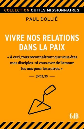 Couverture du livre « Comment vivre nos relations dans la paix » de Paul Dollie aux éditions Des Beatitudes