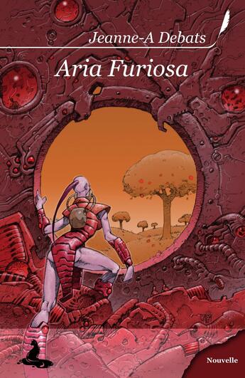 Couverture du livre « Aria Furiosa » de Jeanne-A Debats aux éditions Griffe D'encre