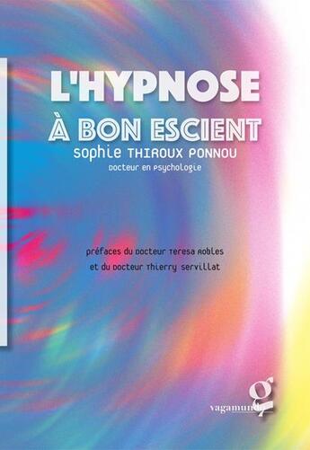 Couverture du livre « L'hypnose à bon escient » de Sophie Thiroux Ponnou aux éditions Vagamundo