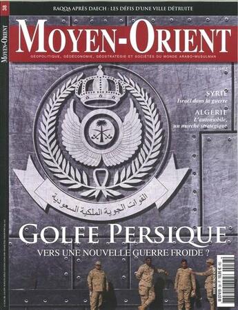 Couverture du livre « Moyen-orient n 38 golfe persique - avril/juin 2018 » de  aux éditions Moyen Orient