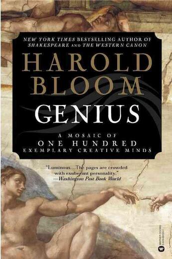 Couverture du livre « GENIUS - A MOSAIC OF ONE HUNDRED EXEMPLARY CREATIVE MINDS » de Harold Bloom aux éditions Grand Central