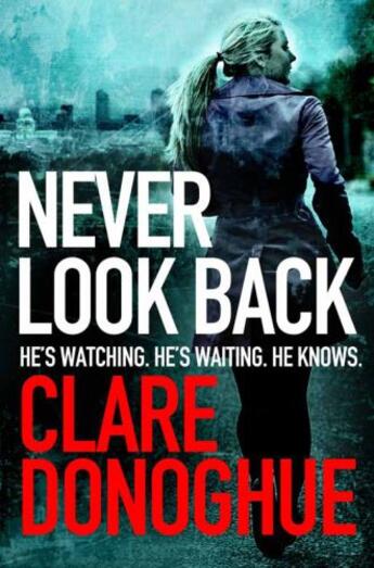 Couverture du livre « Never Look Back » de Donoghue Clare aux éditions Pan Macmillan