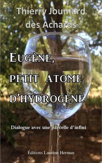 Couverture du livre « Eugene, petit atome d'hydrogene » de Thierry Joumard Des aux éditions Laurene Herman