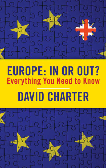 Couverture du livre « Europe: In or Out? » de Charter David aux éditions Biteback Publishing