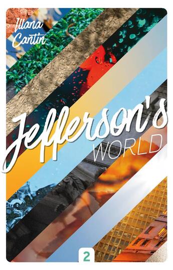 Couverture du livre « Jefferson's world Tome 2 : semestre 2 » de Illana Cantin aux éditions Hachette Romans